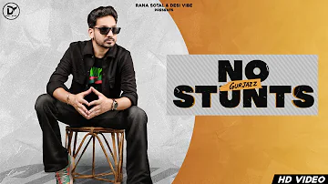 No Stunts (Official Video) : GURJAZZ | Rana Sotal | Shrutie | Syco Style | Latest Punjabi Songs 2021
