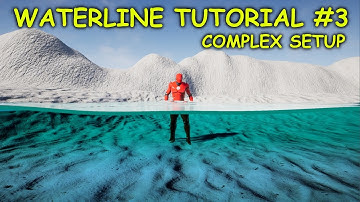 UE4 Tutorial Water Line #3 -  Creating a COMPLEX waterline with half under water split post process