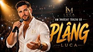 AM ÎNVĂȚAT TÂRZIU SĂ PLÂNG | LUCA MUSIC