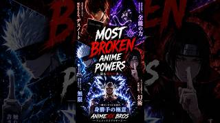 [4K]🔥 Top 5 Most Broken Anime Powers Ever Created😈#anime #animeweeb #viral #trending #itachi #goku