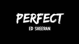 Perfect - Ed Sheeran (Lyrics) Overlay 