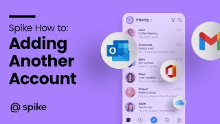 Spike How-to: Adding Another Account screenshot 5