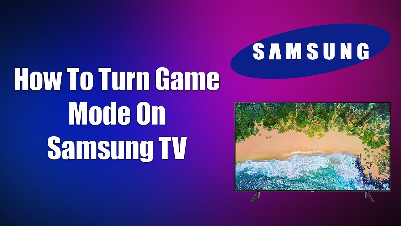 How To Turn Game Mode On Samsung TV YouTube