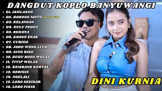 Dini Kurnia - IKHLASNO, CURIGO Top 16 Best Osing Wetan Viral 2025 | Full Album Viral Tiktok