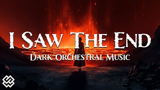 I Saw The End | Dark Orchestral | Dark Ambient Villain Music | Strings Of Death