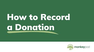 How to Record a Donation | MonkeyPod
