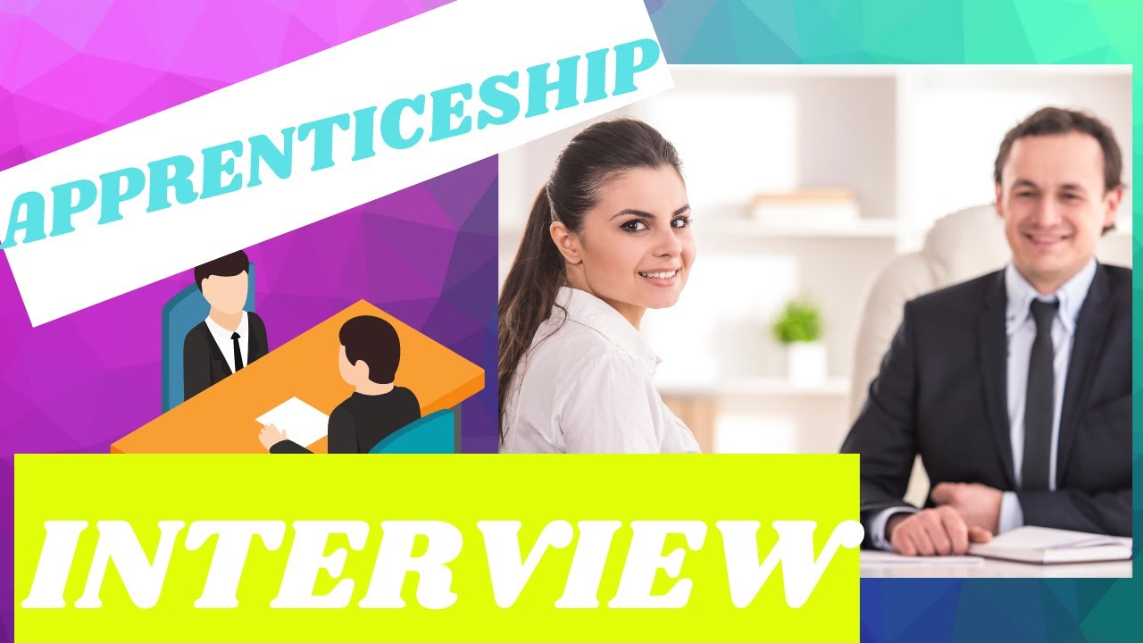APPRENTICESHIP INTERVIEW✅