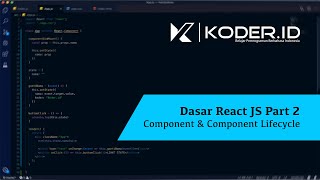 Dasar React JS PART 2: Component & Component Lifecycle