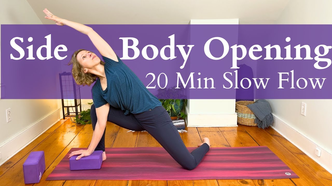 20 Min Slow Flow | Side Body Opening – Meet Yourself Where You Are