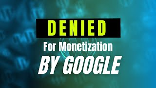 Your Site Has Been Denied For Use - Shot Down for Display Ads by Google