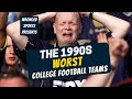 Worst College Football Teams of 1990s