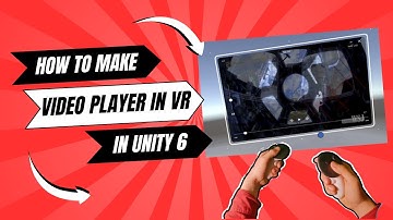 Make a video Player In VR in Unity 6