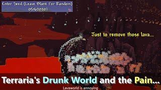 The Pain with Drunk world seed in Terraria ─ The Lava Ocean..?
