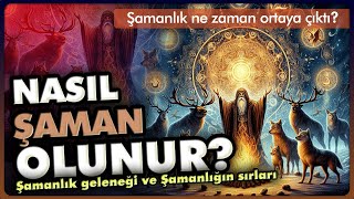 Nasıl Şaman Olunur? Şamanlık Geleneği Ve Şamanlığın Sırları Şamanlık