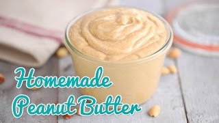 How to Make Homemade Peanut Butter - Gemma