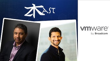 2024 ZKast #84 with Prashanth Shenoy of VMware