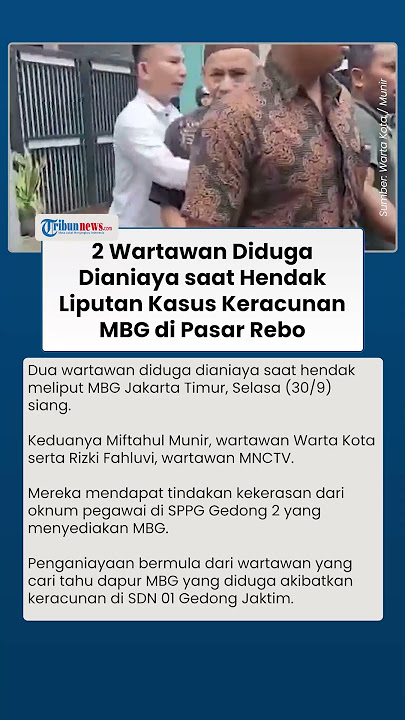 Dua Wartawan Diduga Dianiaya Pegawai SPPG saat Hendak Liput Kasus Keracunan MBG di Pasar Rebo Jaktim