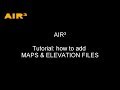 Air air3 maps and elevation files relief
