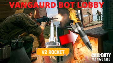 VANGUARD BOT LOBBY GLITCH! HOW TO GET A V2 ROCKET