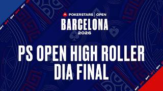 €2.700 PS Open High Roller - Dia Final | EPT Barcelona 2026