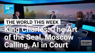 King Charles: The Art of the Seal, Moscow Calling, Musk V Altman & Open AI • FRANCE 24 English screenshot 3