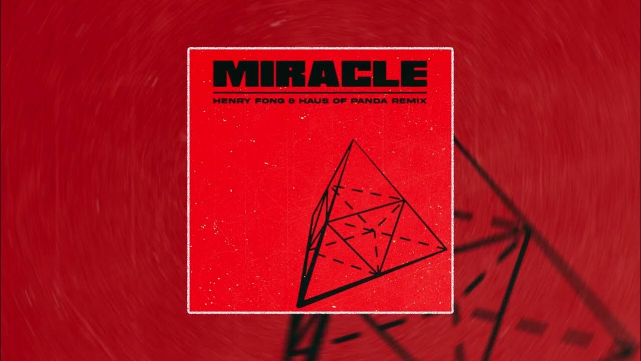 Calvin Harris & Ellie Goulding Miracle (Henry Fong x Haus of Panda