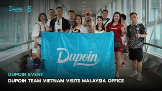 Event Recap | Dupoin Team Vietnam Visits Malaysia Office