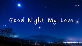 Good Night My Love | Good Night My World | Romance Love Poem