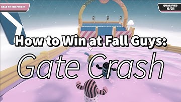How to Win at Fall Guys: Gate Crash