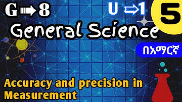 #General science #grade 8 Unit one Accuracy and Precision in Measurement