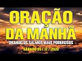 ORAÇÃO DA MANHÃ - SÁBADO 05 DE DEZEMBRO ( PARA O SEU DIA SER MUITO ABENÇOADO )