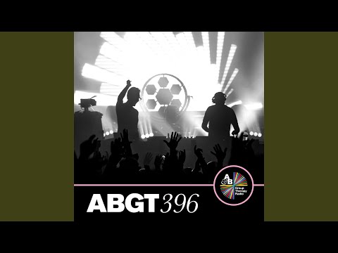 And We Knew It Was Our Time (ABGT396)
