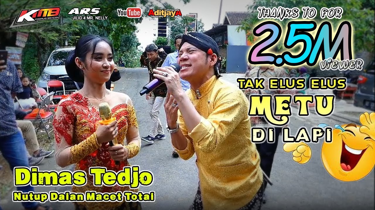 Di Elus Elus Metu_Di Lapi _ Dimas Tedjo Feat KMB gedruk sragen  _ARS mr. Nelly_aditjaya pictures