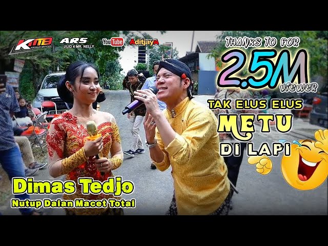 Di Elus Elus Metu_Di Lapi _ Dimas Tedjo Feat KMB gedruk sragen  _ARS mr. Nelly_aditjaya pictures class=