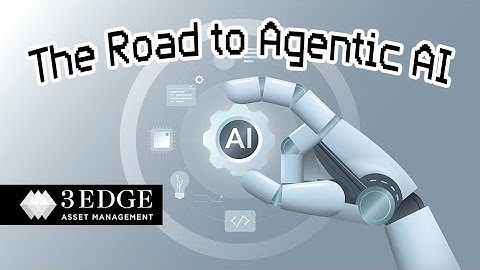 The Road to Agentic AI