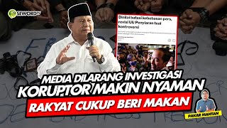 Alifurrahman: MEDIA DILARANG INVESTIGASI KORUPTOR MAKIN NYAMAN, RAKYAT CUKUP BERI MAKAN