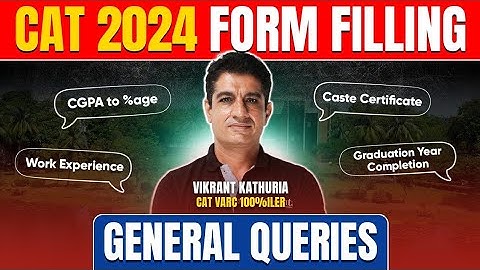 CAT 2024 Form Filling Queries | CAT Exam Caste Certificate NC-OBC, EWS, SC & ST
