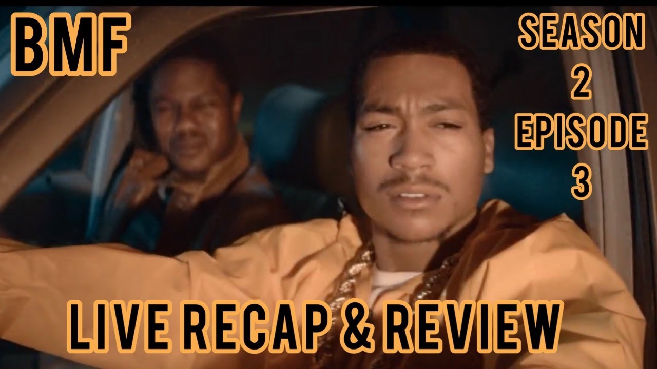 BMF SEASON 2 EPISODE 3 LIVE RECAP/REVIEW STARZ BMF YouTube
