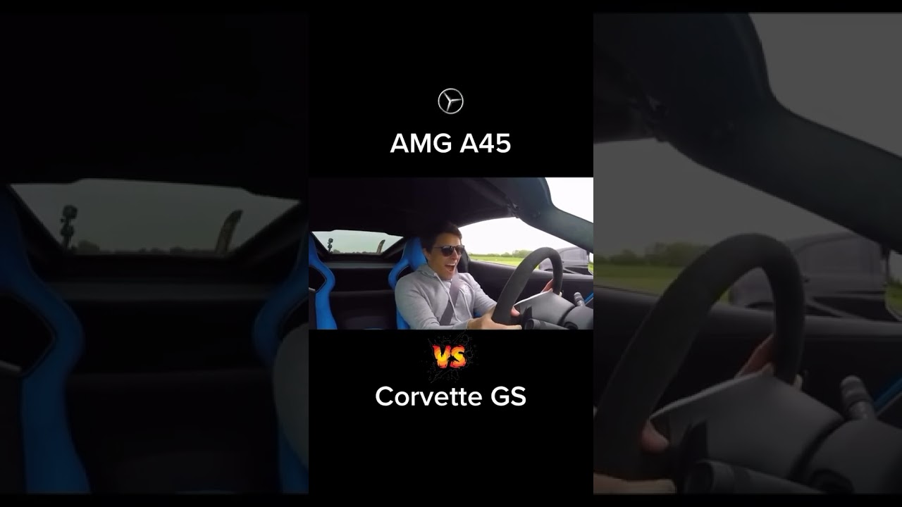 Mercedes-Benz AMG A45 VS Chevy Corvette GS ~ 