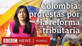 Thumbnail image for 3 claves para entender las protestas en Colombia y la indignación contra la reforma tributaria