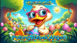Lagu Menghibur Anak Anak 🎵 Potong Bebek Angsa | Lagu Anak Terpopuler Sepanjang Masa 🎶