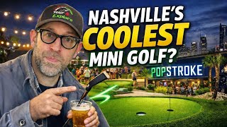 Inside PopStroke Nashville | Mini Golf, Food & Fun