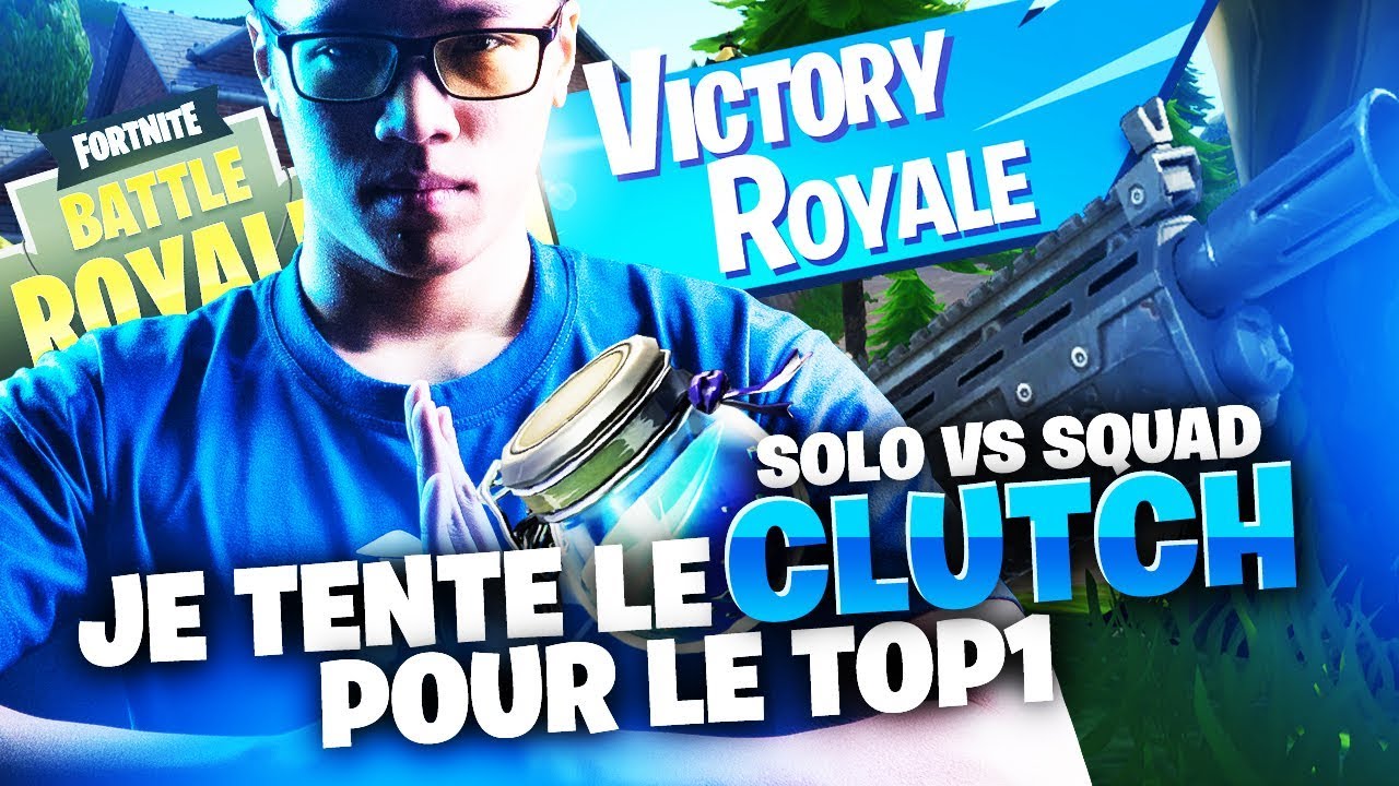 JE TENTE LE CLUTCH POUR LE TOP 1 | SOLO VS SQUAD | KINSTAAR'S GAMEPLAY ...