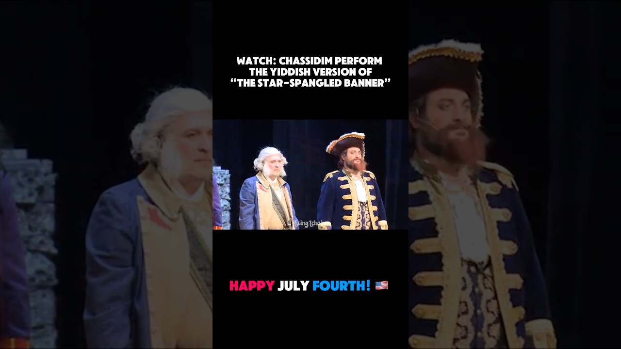 Chassidim Perform the Star-Spangled Banner in Yiddish 🇺🇸