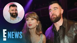 Details Travis Kelce Reveals What Jason Kelce’s Kids Used to Call Taylor Swift | E! News Guide