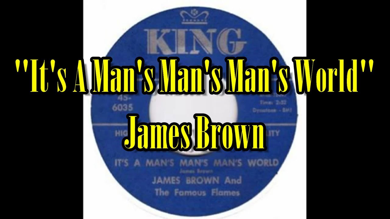 "It's A Man's Man's Man's World" James Brown (lyrics) YouTube