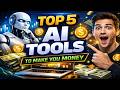 Make Money With AI in 2026 – Top 5 AI Tools for Beginners