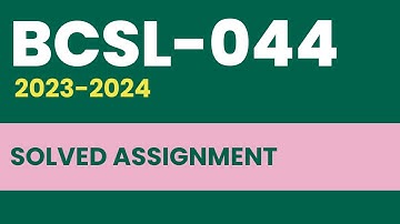 BCSL-044 Solved Assignment 2023-24