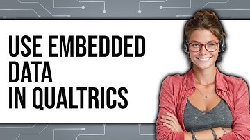 How to Use Embedded Data in Qualtrics 2025 - Easy Guide