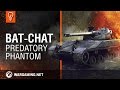 Bat.-Chat. Predatory Phantom. Guide Park [World of Tanks]